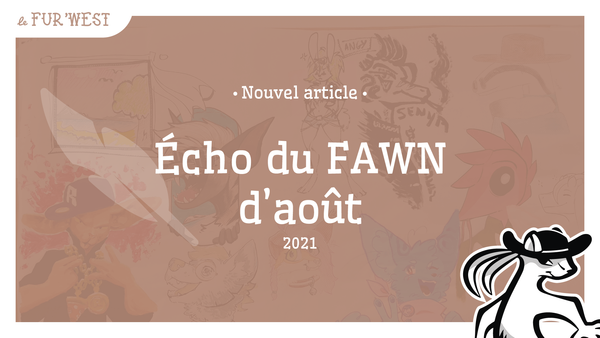 Fin des vacances d'été, et Écho du Fawn d'août !